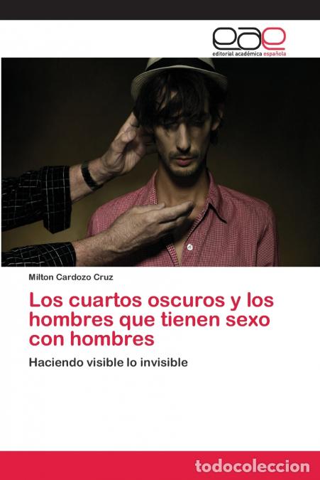 Livres: Los cuartos oscuros y los hombres que tienen sexo con hombres - Milton Cardozo Cruz