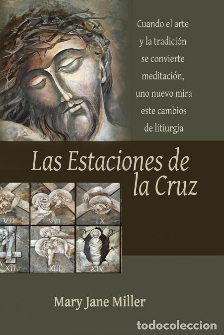 Livres: Las Estaciones de la Cruz - Mary Meade,Mary Jane Miller,Melinda Solot