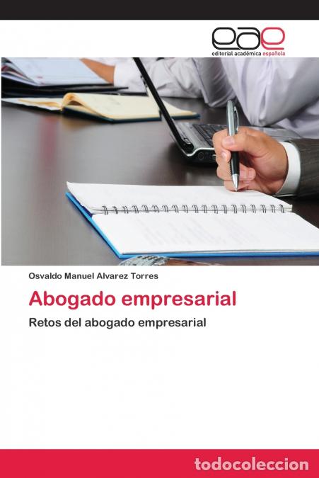 B&uuml;cher: Abogado empresarial - Osvaldo Manuel Alvarez Torres