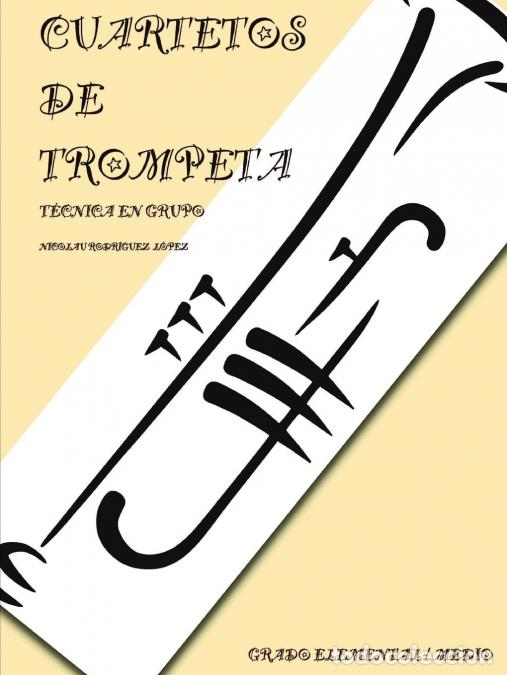 Livros: Cuartetos de trompeta T&eacute;cnica - Nicolau Rodr&iacute;guez L&oacute;pez