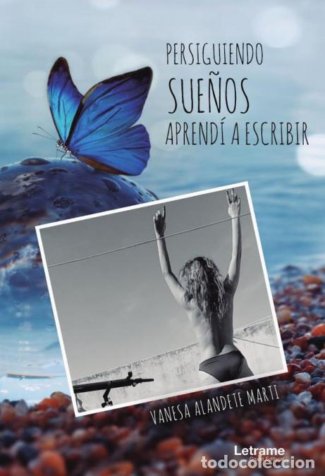 books: Persiguiendo sue&ntilde;os aprend&iacute; a escribir - Vanesa Alandete Marti