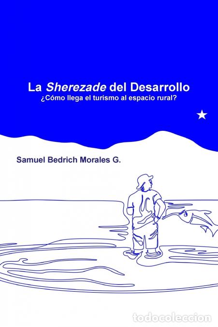 Libros: Sherezade Tapa Blanda - Samuel Bedrich Morales G.