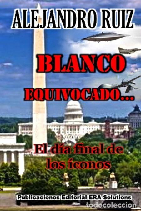 Libri: Blanco equivocado... el d&iacute;a final de los &iacute;conos - Alejandro Ruiz
