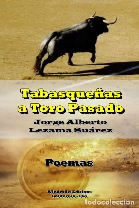 Libros: Tabasque&ntilde;as a Toro Pasado - Jorge Alberto Lezama Su&aacute;rez