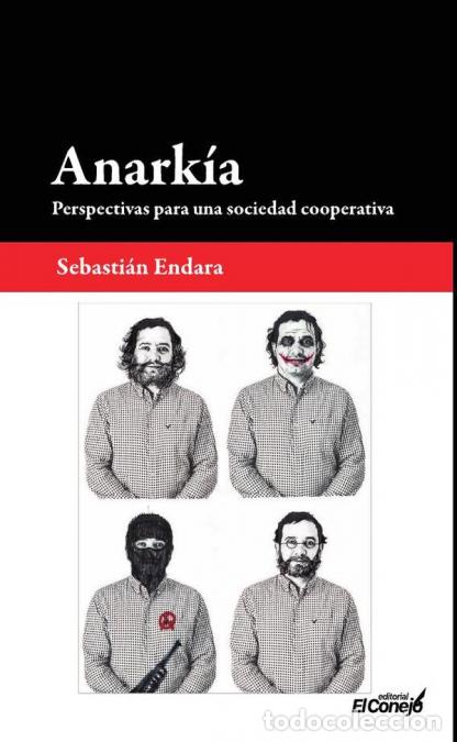 Libri: Anark&iacute;a - Perspectivas para una sociedad cooperativa - Sebasti&aacute;n Endara