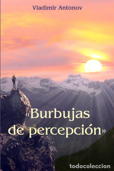 Libros: Burbujas de percepci&oacute;n - Vladimir Antonov - Foto 1