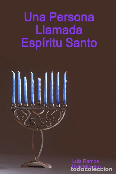 Livres: Una Persona Llamada Esp&iacute;ritu Santo - Luis Ramos
