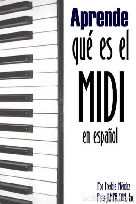 Libri: Aprende Que Es El MIDI - Freddie Mendez