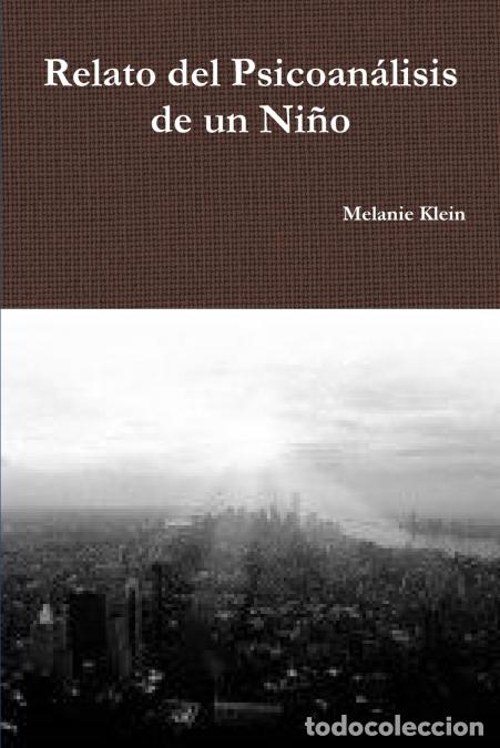 Livres: Relato del Psicoan&aacute;lisis de un Ni&ntilde;o - Melanie Klein