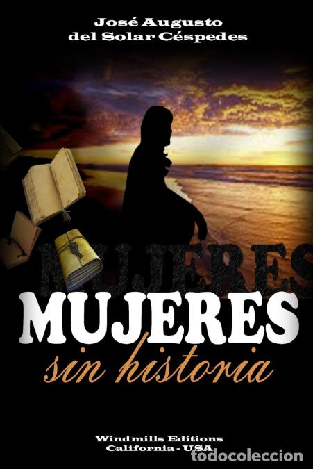 B&uuml;cher: Mujeres Sin Historia - Jos&eacute; Augusto del Solar C&eacute;spedes