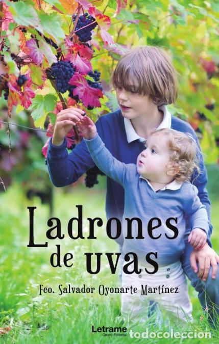 Livros: Ladrones de uvas - FcoSalvador Oyonarte Mart&iacute;nez,Fco. Salvador Oyonarte Mart&iacute;nez
