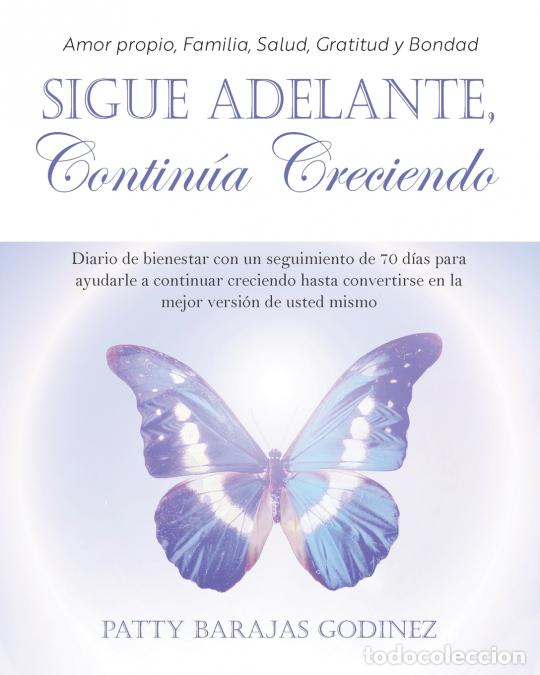 Libri: Sigue Adelante, Contin&uacute;a Creciendo - Diario de bienestar con un seguimiento de 70 d&iacute;as para ayudarle