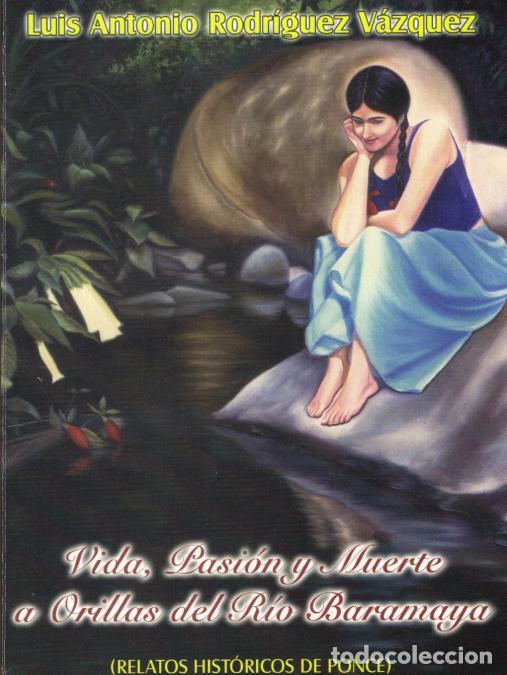 B&uuml;cher: Vida, pasi&oacute;n y muerte a orillas del r&iacute;o Baramaya - LUIS ANTONIO RODR&Iacute;GUEZ V&Aacute;ZQUEZ