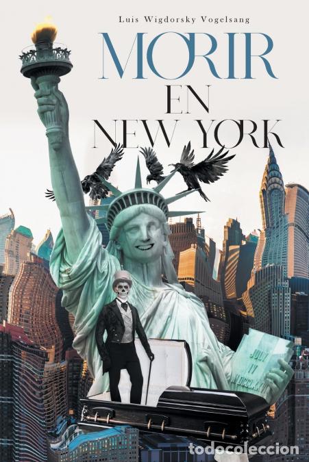 B&uuml;cher: Morir En New York - Luis Wigdorsky Vogelsang