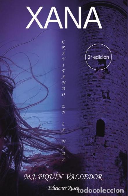 Libri: Xana - Gravitando en la nada - M.JPiqu&iacute;n Valledor,M.J. Piqu&iacute;n Valledor