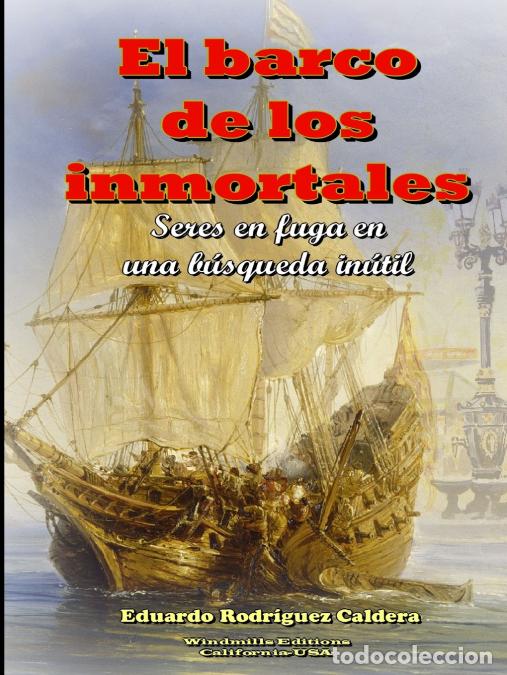 Libri: El barco de los inmortales - Eduardo Rodr&iacute;guez Caldera
