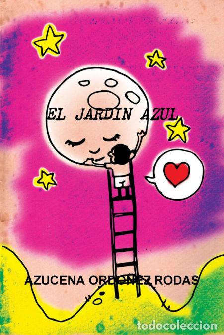 B&uuml;cher: ROMANCE DE LUNHA COMPAZ DE LUZ Y SOMBRA II EL JARDIN AZUL II - Azucena Ordo&ntilde;ez Rodas