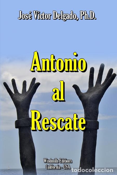 B&uuml;cher: Antonio al Rescate - Jos&eacute; V&iacute;ctor Delgado