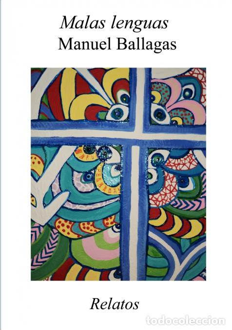 Libros: Malas lenguas - Relatos - Manuel Ballagas - Foto 1