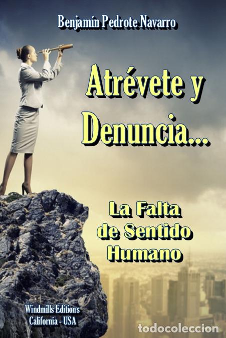B&uuml;cher: Atr&eacute;vete y Denuncia... - Benjam&iacute;n Pedrote Navarro
