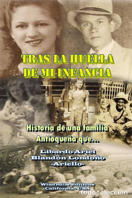 Libri: Tras la Huella de Mi Infancia - Libardo Ariel Bland&oacute;n Londo&ntilde;o