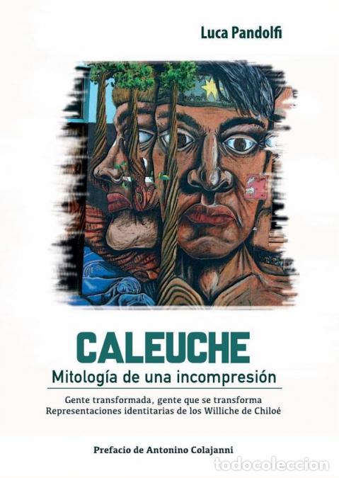 books: Caleuche. Mitolog&iacute;a de una incomprensi&oacute;n - Gente transformada, gente que se transforma, representaci