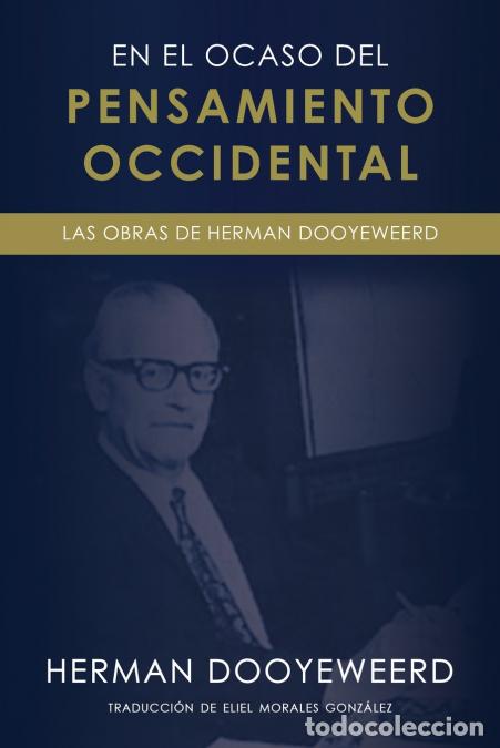 Libri: En el ocaso del pensamiento occidental - Herman Dooyeweerd
