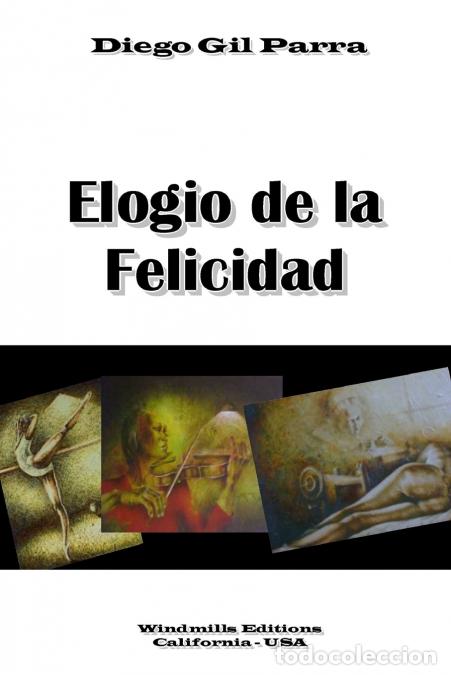Livres: Elogio de la Felicidad - Diego Gil Parra
