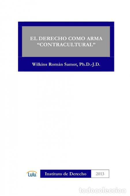 Libri: EL DERECHO COMO ARMA CONTRACULTURAL - WILKINS ROMAN SAMOT