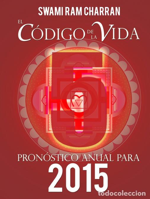 Livros: El C&oacute;digo de la Vida #5 Pron&oacute;stico Anual Para 2015 - SWAMI RAM CHARRAN