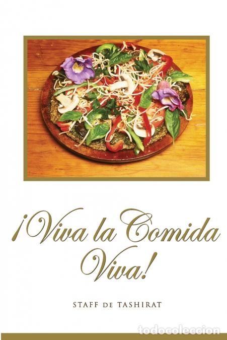 Livres: &iexcl;Viva la Comida Viva! - Tashirat Staff
