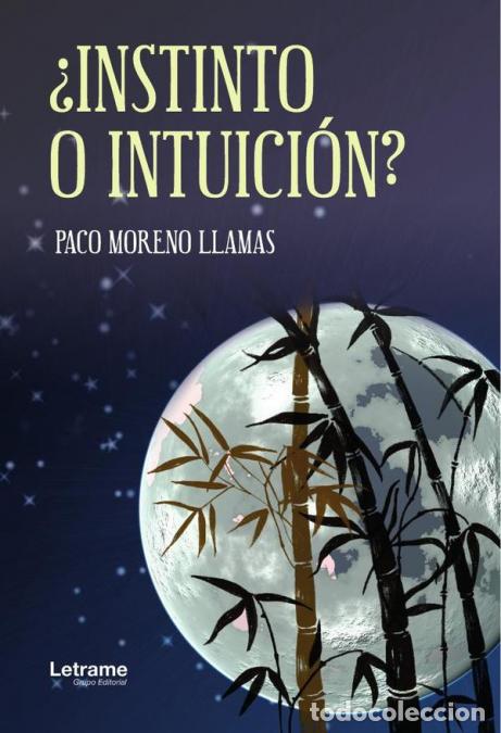 Libri: &iquest;Instinto o intuici&oacute;n? - Paco Moreno Llamas