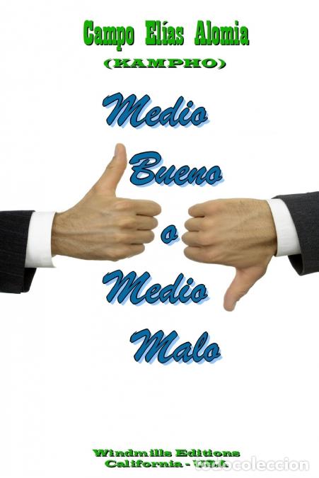 Libri: Medio bueno o medio malo - Campo Elias Alomia