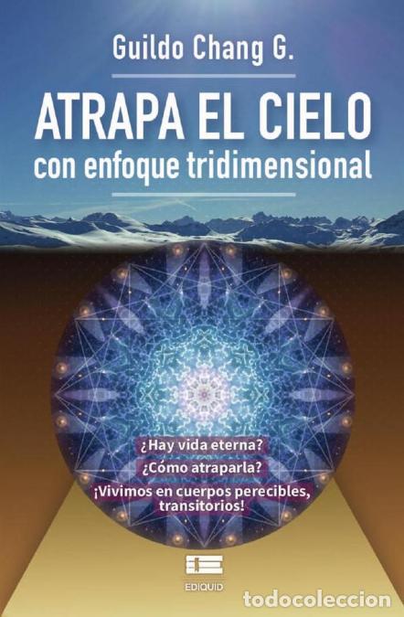 Libri: Atrapa el cielo - Con enfoque tridimensional - Guildo Chang