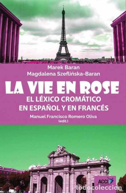 B&uuml;cher: La vie en rose - L&eacute;xico crom&aacute;tico en espa&ntilde;ol y en franc&eacute;s - Magdalena Szeflinska-Baran,Manuel Franci