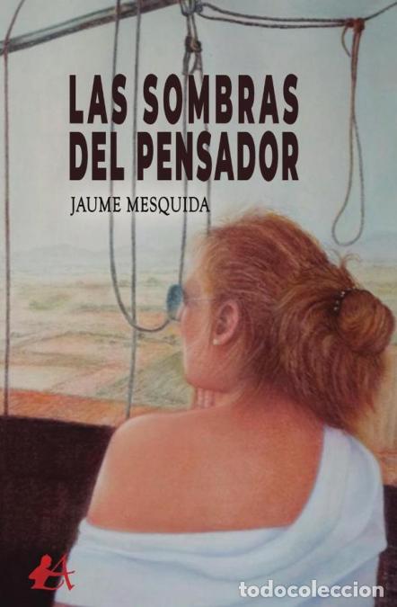 Libri: Las sombras del pensador - Jaume Mesquida