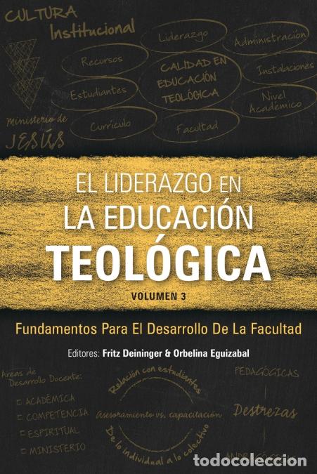 books: El Liderazgo en la educaci&oacute;n teol&oacute;gica, volumen 3 - Fundamentos para el desarrollo docente - Fritz D