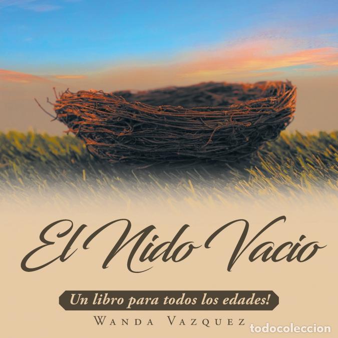 Libri: El Nido Vac&iacute;o - Un libro para todos los edades! - Wanda Vazquez