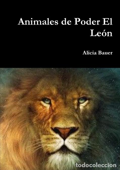Libri: Animales de Poder El Le&oacute;n - Alicia Bauer