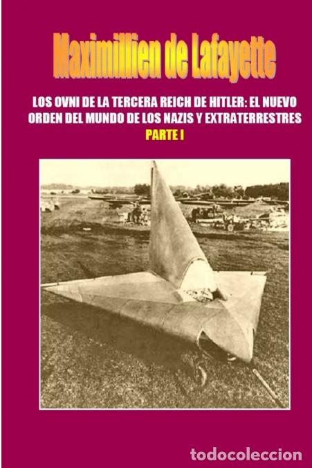 Livres: Los OVNI de la Tercera Reich de Hitler, El Nuevo Orden del Mundo de los Nazis y Extraterrestres. Par