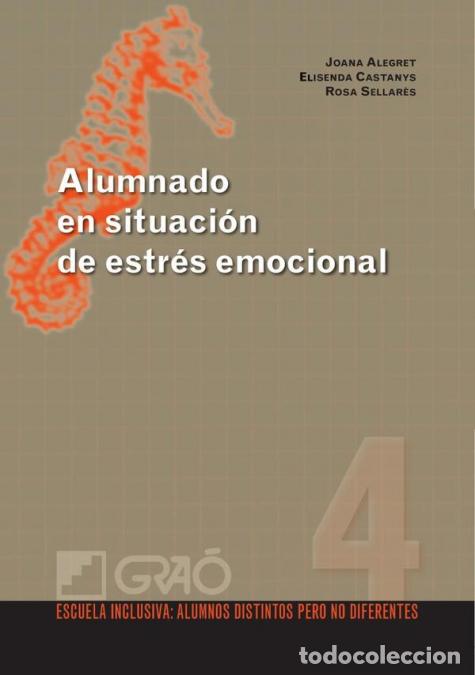 Livres: Alumnado en situaci&oacute;n de estr&eacute;s emocional - Joana Alegret Hern&aacute;ndez,Elisenda Castanys Jarque,Rosa Se