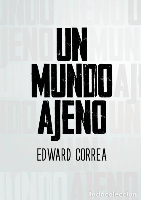 Libri: UN MUNDO AJENO - Edward Correa