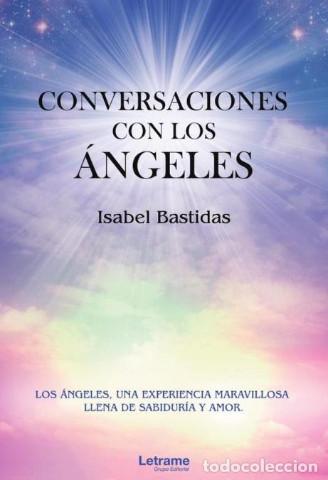 B&uuml;cher: Conversaciones con los &aacute;ngeles - Isabel Bastidas