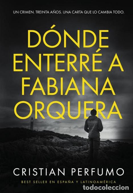 Libri: D&oacute;nde enterr&eacute; a Fabiana Orquera - Cristian Perfumo