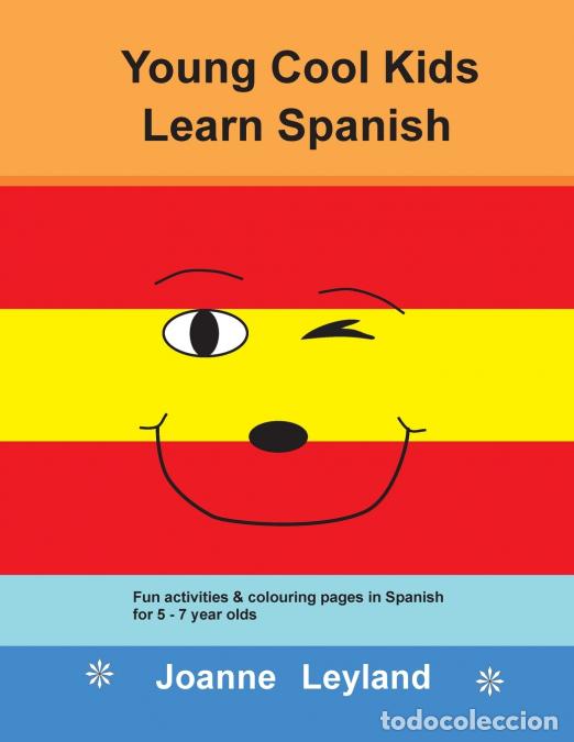 Libri: Young Cool Kids Learn Spanish - Fun activities and colouring pages in Spanish for 5-7 year olds - Jo