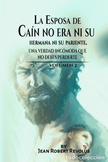 Libros: La Esposa de Ca&iacute;n no era ni su Hermana ni su Pariente. - Jean Robert Revolus