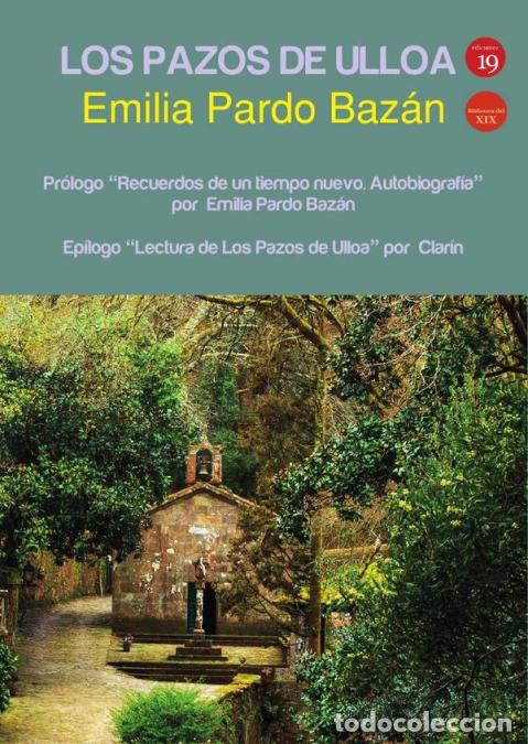Libri: Los pazos de Ulloa - Con pr&oacute;logo (Recuerdos de un tiempo nuevo. Autobiograf&iacute;a) de Emilia Pardo Baz&aacute;n