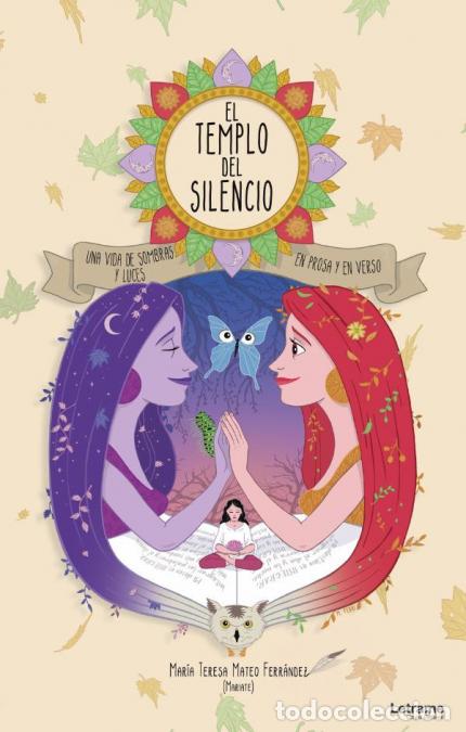 Libri: El templo del silencio. Una vida de sombras y luces en prosa y en verso - Mar&iacute;a Teresa Mateo Ferr&aacute;nd