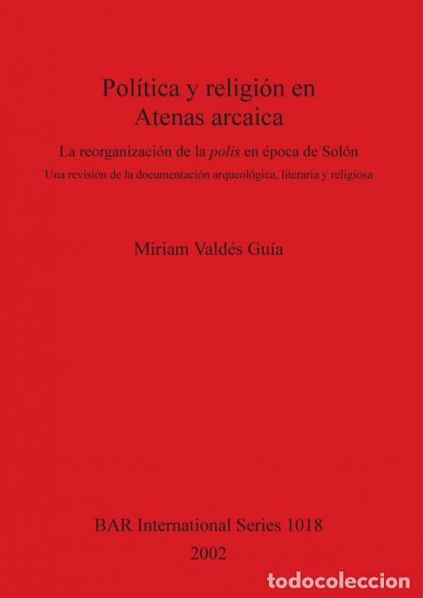 B&uuml;cher: Pol&iacute;tica y religi&oacute;n en Atenas arcaica - Miriam Vald&eacute;s Gu&iacute;a