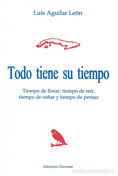 B&uuml;cher: TODO TIENE SU TIEMPO - Luis Aguilar Le&oacute;n